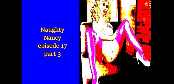  Naughty Nancy episode 17part 2